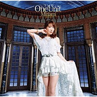 Ｍｉｎａｍｉ「 Ｏｎｅ　Ｕｎｉｔ」