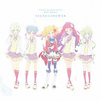 ＡＩＫＡＴＳＵ☆ＳＴＡＲＳ！「 ＴＶアニメ／データカードダス『アイカツスターズ！』ベストアルバム２　ＳＴＡＲＳ☆ＳＨＯＷＥＲ」