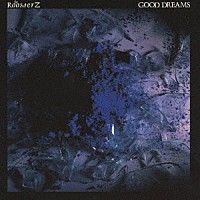 ルースターズ「 グッド・ドリームス」