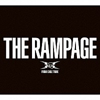 ＴＨＥ　ＲＡＭＰＡＧＥ　ｆｒｏｍ　ＥＸＩＬＥ　ＴＲＩＢＥ「 ＴＨＥ　ＲＡＭＰＡＧＥ」