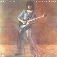 ジェフ・ベック「 ブロウ・バイ・ブロウ」