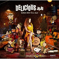 ＪＵＪＵ 「ＤＥＬＩＣＩＯＵＳ　～ＪＵＪＵ’ｓ　ＪＡＺＺ　３ｒｄ　Ｄｉｓｈ～」