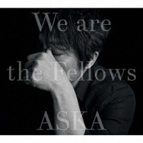 ＡＳＫＡ 「Ｗｅ　ａｒｅ　ｔｈｅ　Ｆｅｌｌｏｗｓ」