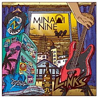 ＭＩＮＡＭＩ　ＮｉＮＥ 「ＬＩＮＫＳ」