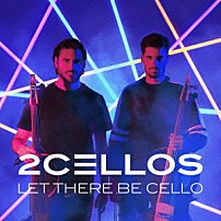 ２ＣＥＬＬＯＳ 「レット・ゼア・ビー・チェロ～チェロ魂」