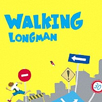 ＬＯＮＧＭＡＮ 「ＷＡＬＫＩＮＧ」