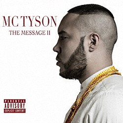ＭＣ　ＴＹＳＯＮ「ＴＨＥ　ＭＥＳＳＡＧＥ　Ⅱ」