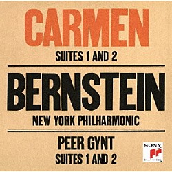 レナード・バーンスタイン ニューヨーク・フィルハーモニック「ビゼー：「カルメン」第１・第２組曲　グリーグ：「ペール・ギュント」第１・第２組曲」
