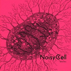 ＮｏｉｓｙＣｅｌｌ「Ｗｏｌｖｅｓ」