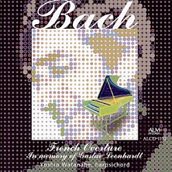 渡邊順生「Ｊ．Ｓ．バッハ　フランス風序曲　グスタフ・レオンハルトの思い出に捧ぐ」