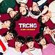 ＴＲＣＮＧ「ＧＡＭＥ　ＣＨＡＮＧＥＲ」