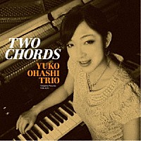 大橋祐子トリオ「 トゥー・コード」