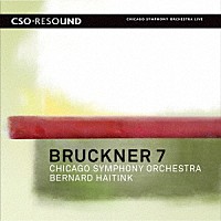 ベルナルド・ハイティンク「 ブルックナー：交響曲第７番（ノーヴァク版）」