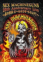 ＳＥＸ　ＭＡＣＨＩＮＥＧＵＮＳ「 ＳＥＸ　ＭＡＣＨＩＮＥＧＵＮＳ　２０ｔｈ　Ａｎｎｉｖｅｒｓａｒｙ　Ｌｉｖｅ～春の祭典　な～るほどザ・ワイルド！！～２０１８／４／２７　ＣＬＵＢ　ＣＩＴＴＡ’」