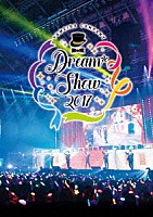 （ゲーム・ミュージック）「 ミュージカル・リズムゲーム『夢色キャスト』ＤＲＥＡＭ☆ＳＨＯＷ　２０１７　ＬＩＶＥ　ＤＶＤ」