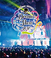 （ゲーム・ミュージック）「 ミュージカル・リズムゲーム『夢色キャスト』ＤＲＥＡＭ☆ＳＨＯＷ　２０１７　ＬＩＶＥ　ＢＤ」