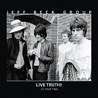 ジェフ・ベック・グループ「 ＬＩＶＥ　ＴＲＵＴＨ　！　＜ＵＳ　ＴＯＵＲ　１９６８＞」