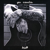 武井勇輝「 ｙｏｕ．．．　ａｃｏｕｓｔｉｃｓ」