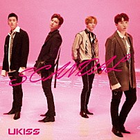 Ｕ－ＫＩＳＳ 「ＳＣＡＮＤＡＬ」