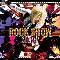ＺＩＧＧＹ 「ＲＯＣＫ　ＳＨＯＷ」