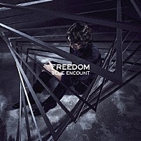 ＢＬＵＥ　ＥＮＣＯＵＮＴ 「ＦＲＥＥＤＯＭ」