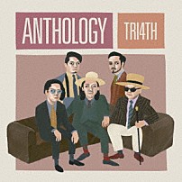 ＴＲＩ４ＴＨ 「ＡＮＴＨＯＬＯＧＹ」