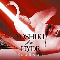 ＹＯＳＨＩＫＩ　ｆｅａｔ．ＨＹＤＥ 「Ｒｅｄ　Ｓｗａｎ」