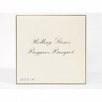 ザ・ローリング・ストーンズ 「ベガーズ・バンケット＜５０周年記念エディション＞」