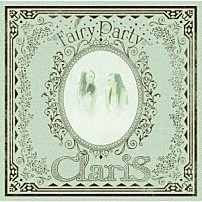 ＣｌａｒｉＳ 「Ｆａｉｒｙ　Ｐａｒｔｙ」