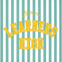 ラーナーズ 「ラーナーズ・ハイ」