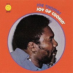 ジョー・トーマス ジグス・チェイス デヴィッド・スピノザ ジミー・ポンダー ゴードン・エドワーズ ケニー・ポラード ホレス・オット「ジョイ・オブ・クッキン」