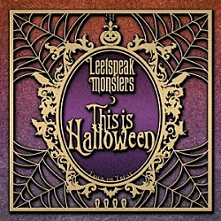 Ｌｅｅｔｓｐｅａｋ　ｍｏｎｓｔｅｒｓ「Ｔｈｉｓ　ｉｓ　Ｈａｌｌｏｗｅｅｎ」