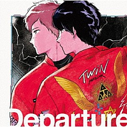 ＴＷｉＮ　ＰＡＲＡＤＯＸ「Ｄｅｐａｒｔｕｒｅ」