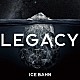 ＩＣＥ　ＢＡＨＮ「ＬＥＧＡＣＹ」