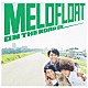 メロフロート「ＯＮ　ＴＨＥ　ＲＯＡＤ２」