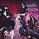 Ｉｎｉｔｉａｌ’Ｌ「ＶＩＳＩＯＮ」