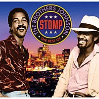 ブラザーズ・ジョンソン「 ストンプ！～ベスト・オブ・ブラザーズ・ジョンソン」