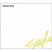 スターダスト☆レビュー「 Ｓｔｙｌｅ」