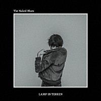 ＬＡＭＰ　ＩＮ　ＴＥＲＲＥＮ「 Ｔｈｅ　Ｎａｋｅｄ　Ｂｌｕｅｓ」