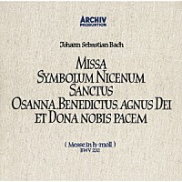 カール・リヒター「 Ｊ．Ｓ．バッハ：ミサ曲　ロ短調」