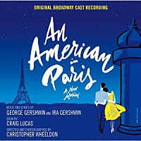 オリジナル・ブロードウェイ・キャスト・レコーディング「 パリのアメリカ人」