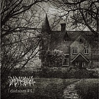 ＤＡＤＡＲＯＭＡ「 ｄａｄａｉｓｍ＃４」