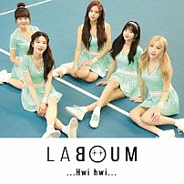 ＬＡＢＯＵＭ 「Ｈｗｉ　ｈｗｉ」