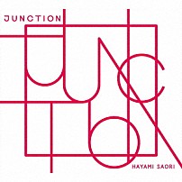 早見沙織 「ＪＵＮＣＴＩＯＮ」