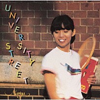竹内まりや 「ＵＮＩＶＥＲＳＩＴＹ　ＳＴＲＥＥＴ」