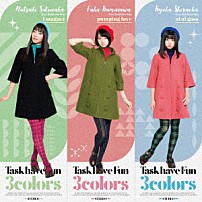 Ｔａｓｋ　ｈａｖｅ　Ｆｕｎ 「３ｃｏｌｏｒｓ」