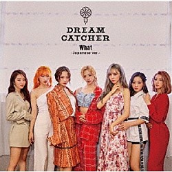 Ｄｒｅａｍｃａｔｃｈｅｒ「Ｗｈａｔ　－Ｊａｐａｎｅｓｅ　ｖｅｒ．－」