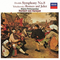 ヘルベルト・フォン・カラヤン ウィーン・フィルハーモニー管弦楽団「ドヴォルザーク：交響曲第８番　チャイコフスキー：ロメオとジュリエット」