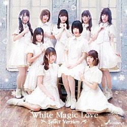 さくらシンデレラ「Ｗｈｉｔｅ　Ｍａｇｉｃ　Ｌｏｖｅ」