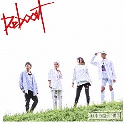 ＣＯＪＩＲＡＳＥ　ＴＨＥ　ＴＲＩＰ「Ｒｅｂｏｏｔ」